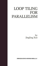 Loop Tiling for Parallelism - Jingling Xue