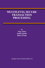 Multilevel Secure Transaction Processing : Computer Science (R0) - Vijay Atluri