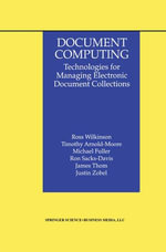 Document Computing : Technologies for Managing Electronic Document Collections - Ron Sacks-Davis