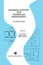 Database Support for Workflow Management : The WIDE Project - Paul Grefen