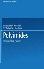 Polyimides : Thermally Stable Polymers - M. I. Bessonov