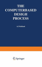The Computer-Based Design Process : History (R0) - A. J. Medland