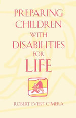 Preparing Children With Disabilities for Life - Robert Evert Cimera