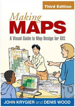 Making Maps : A Visual Guide to Map Design for GIS, Third Edition - John Krygier