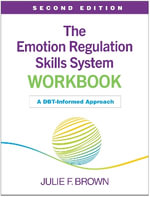 The Emotion Regulation Skills System Workbook : A DBT-Informed APproach - Julie F. Brown