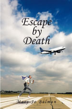 Escape by Death - Mary-Jo Balman