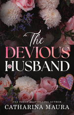 The Devious Husband : A Forbidden Enemies to Lovers Arranged Marriage Romance (The Windsors Book 6) - Catharina Maura