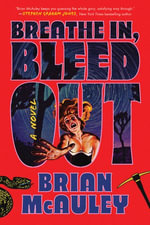 Breathe In, Bleed Out - Brian McAuley