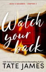 Watch Your Back : Book 2 - Tate James