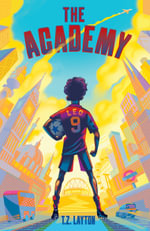 The Academy : A Fun-Filled Football Adventure (The Academy Series Book 1) - T.Z. Layton