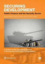 Securing Development : Public Finance and the Security Sector - World Bank