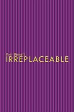 Irreplaceable - Katy Bennett