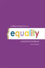 A Different Perspective on Equality a Practical Handbook - Laura (Mole) Chapman