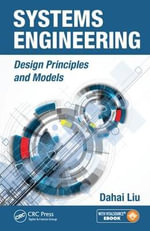 Systems Engineering : Design Principles and Models - Dahai Liu