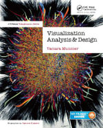 Visualization Analysis and Design : AK Peters Visualization Series - Tamara  Munzner