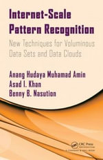 Internet-Scale Pattern Recognition : New Techniques for Voluminous Data Sets and Data Clouds - Anang Muhamad Amin
