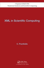 XML in Scientific Computing : Chapman & Hall/CRC Numerical Analysis and Scientific Computing - Constantine Pozrikidis