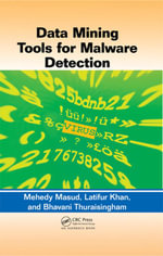 Data Mining Tools for Malware Detection - Mehedy Masud
