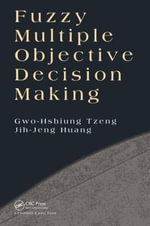 Fuzzy Multiple Objective Decision Making - Gwo-Hshiung Tzeng