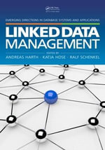 Linked Data Management : Emerging Directions in Database Systems and Applications - Andreas  Harth