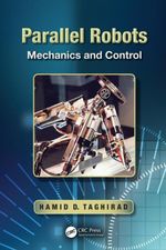 Parallel Robots : Mechanics and Control - Hamid D. Taghirad