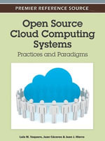 Open Source Cloud Computing Systems : Practices and Paradigms - Luis M. Vaquero