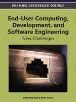 End-User Computing, Development, and Software Engineering : New Challenges - Ashish Dwivedi