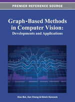 Graph-Based Methods in Computer Vision : Developments and Applications - Jian Cheng