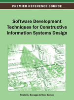 Software Development Techniques for Constructive Information Systems Design - Khalid A. Buragga