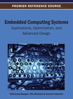Embedded Computing Systems : Applications, Optimization, and Advanced Design - Mohamed Khalgui