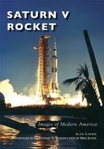 Saturn V Rocket : Images of Modern America - Alan Lawrie