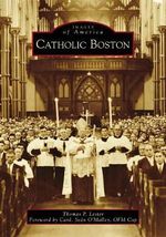 Catholic Boston : Images of America - Thomas P Lester