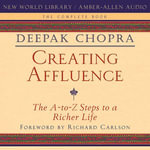 Creating Affluence - Deepak Chopra