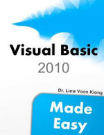 Visual Basic 2010 Made Easy - Liew Voon Kiong