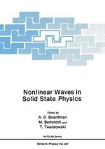 Nonlinear Waves in Solid State Physics : NATO Science Series B:  - A. D. Boardman