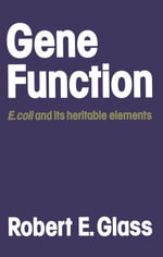 Gene Function : E. coli and its heritable elements - Robert E. Glass