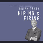 Hiring & Firing : The Brian Tracy Success Library - Brian Tracy