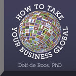 How to Take Your Business Global - Dolf de Roos