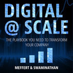 Digital @ Scale : The Playbook You Need to Transform Your Company - Anand Swaminathan
