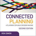 Connected Planning : A Playbook for Agile Decision-Making (Wiley CIO) - Ron Dimon