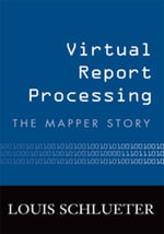 Virtual Report Processing : The Mapper Story - Louis Schlueter