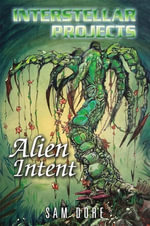 Interstellar Projects : Alien Intent - Sam Dore
