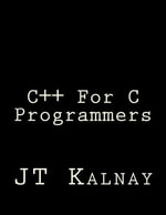 C++ For C Programmers - MR J T Kalnay