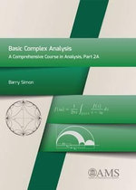 Basic Complex Analysis : A Comprehensive Course in Analysis, Part 2A - Barry Simon