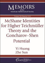 McShane Identities for Higher Teichmuller Theory and the Goncharov-ShenPotential : Memoirs of the American Mathematical Society - Yi Huang