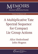 A Multiplicative Tate Spectral Sequence for Compact Lie Group Actions : Memoirs of the American Mathematical Society - Alice Hedenlund