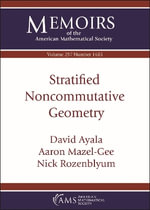 Stratified Noncommutative Geometry : Memoirs of the American Mathematical Society - David Ayala