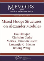 Mixed Hodge Structures on Alexander Modules : Memoirs of the American Mathematical Society - Eva Elduque