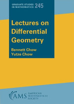 Lectures on Differential Geometry - Bennett Chow