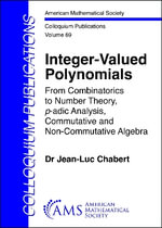 Integer-Valued Polynomials : From Combinatorics to Number Theory, $p$-adic Analysis, Commutative andNon-Commutative Algebra - Jean-Luc Chabert
